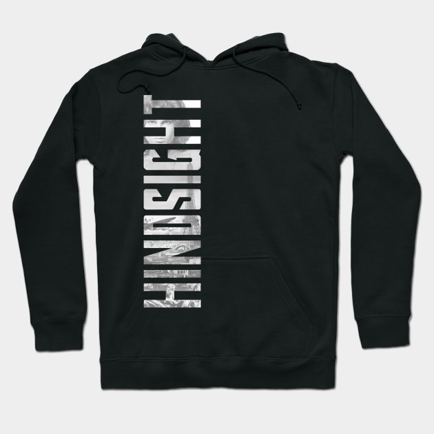 Hindsight Hoodie by My Geeky Tees - T-Shirt Designs